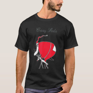 Crazy Santa On Christmas T-shirt