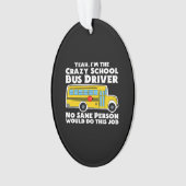 Crazy School Bus Driver Gift Ornament (voorkant)