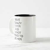 Crazy Sister Funny Humor Sibling Tweekleurige Koffiemok (Voorkant links)