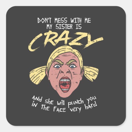 Crazy Sister Vierkante Sticker (Voorkant)