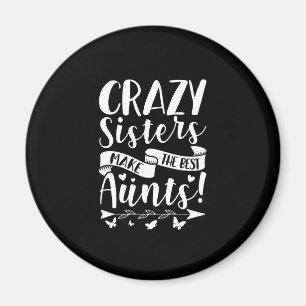Crazy Sisters maakt de beste manieren Magneet