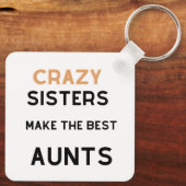 Crazy Sisters maken de beste tantes Sleutelhanger (Achterkant)
