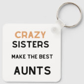 Crazy Sisters maken de beste tantes Sleutelhanger (Achterkant)
