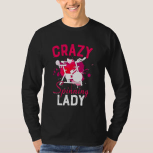 Crazy Spinning Lady Funny Indoor Vrouw Spinnen B T-shirt