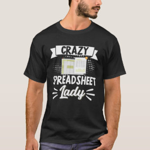 Crazy Spreadsheet Lady Accountant CPA Boekhouder A T-shirt