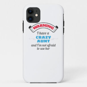 Crazy tante Warning Ik heb een gekke tante iPhone 11 Hoesje