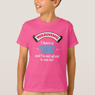 Crazy tante Warning Ik heb een gekke tante T-shirt