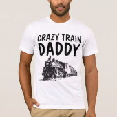 CRAZY TRAIN DADDY DAD T-shirts (Voorkant)