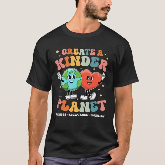 Create a Kinder Planet Be Kind Unity Day Earth Day T-shirt (Voorkant)