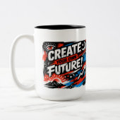 Create Your Future Motivational Mug Dream Big Now (Gauche)