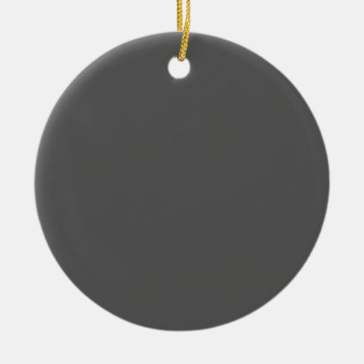 Create Your Own editable dark gray Keramisch Ornament (Voorkant)