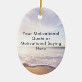 Create Your Own Inspirational Quote Beach Photo Keramisch Ornament (Voorkant)