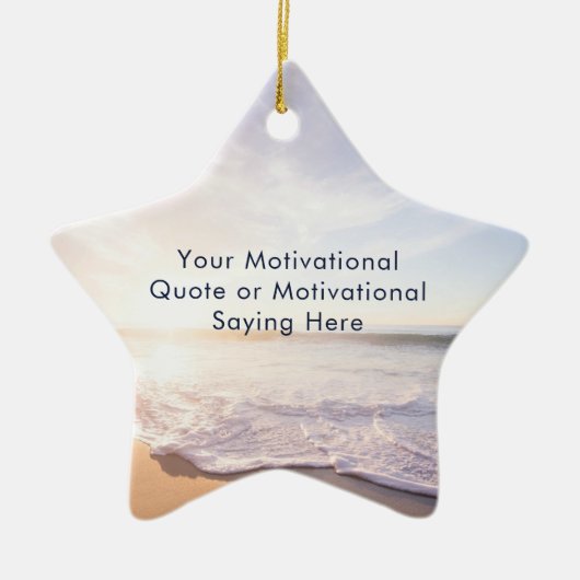 Create Your Own Inspirational Quote Beach Template Keramisch Ornament (Voorkant)