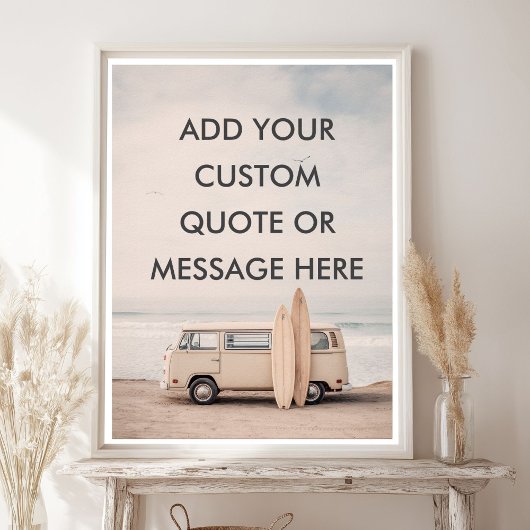 Create Your Own Motivational Quote - Coastal Surf  Poster