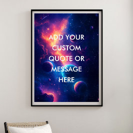 Create Your Own Motivational Quote-Colorful Galaxy Poster