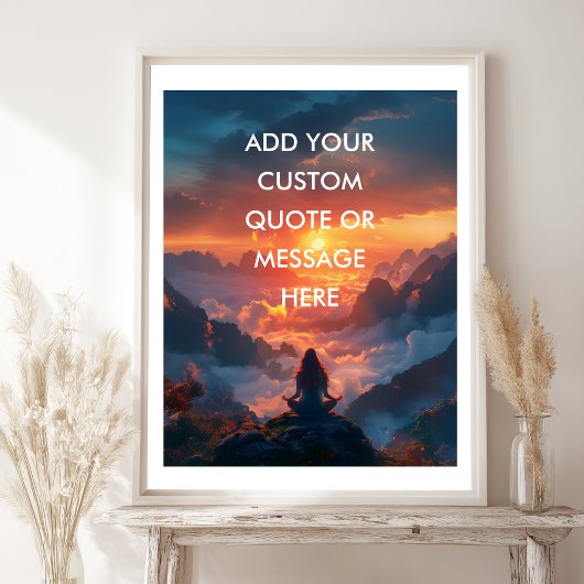 Create Your Own Motivational Quote- Sky-Mountain Poster