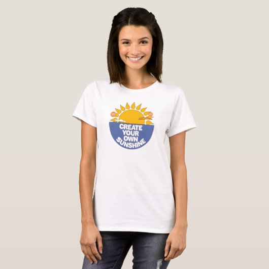 Create Your Own Sunshine T-shirt (Devant entier)