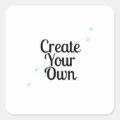 Create Your Own Vierkante Sticker (Voorkant)