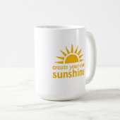 Create Your Sunshine Mug  (Devant droit)