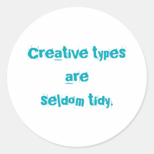 "Creatieve types zijn zelden tanden" Ronde Sticker