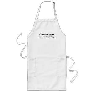 Creatieve types zijn zelden tidy Apron Lang Schort