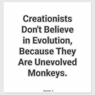 Creationisten geloven niet in Hankamer Artjunkhaus Sticker