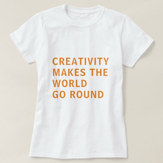 Creative Creatitivity-slogan Quote Oranje Typograf T-shirt (Design voorkant)