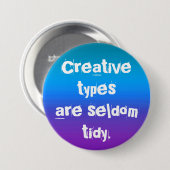 Creative Types zijn zelden tidy Button (Voorkant /achterkant)