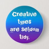 Creative Types zijn zelden tidy Button (Voorkant)