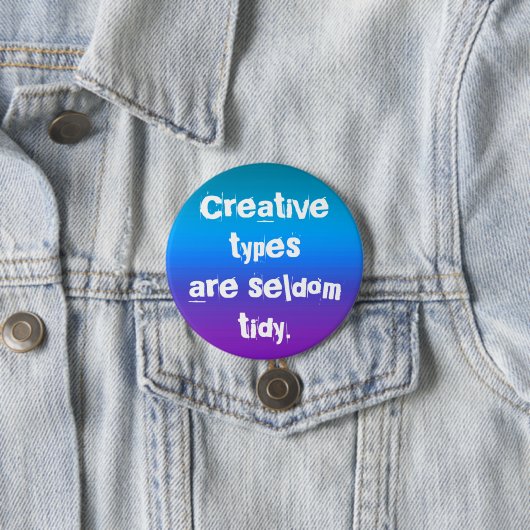 Creative Types zijn zelden tidy Button (In situ)