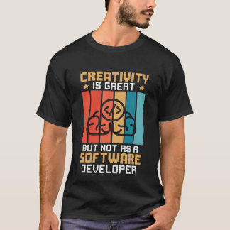 Creativiteit is geweldig, maar niet als softwareon t-shirt