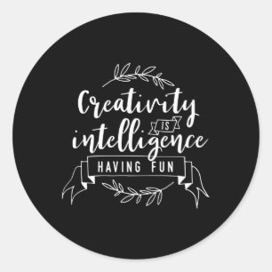 Creativiteit is intelligentie die leuke inspiratie ronde sticker