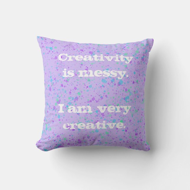 Creativiteit is Messy. Sierkussen Verf Splatter (Voorkant)