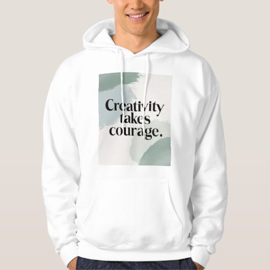 Creativiteit vraagt moed 2 hoodie (Voorkant)