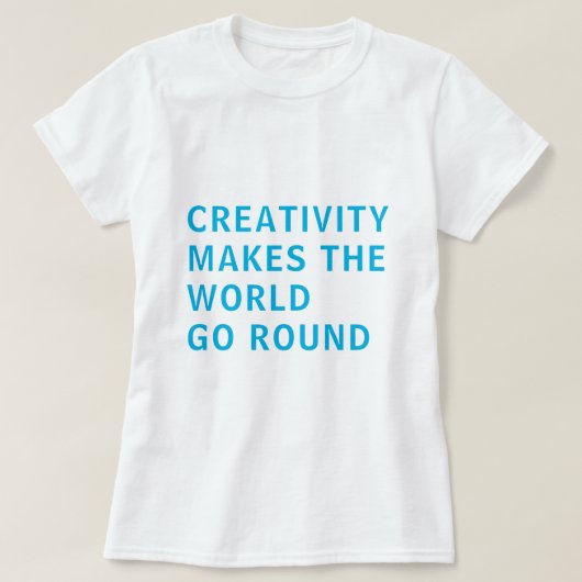 Creativiteitsslogan Quote Blue Typografie T-shirt (Design voorkant)