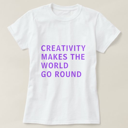 Creativiteitsslogan Quote Paarse Typografie T-shirt (Design voorkant)