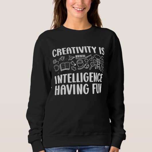 Creativity Is Intelligence Having Fun Kindergarten Trui (Voorkant)