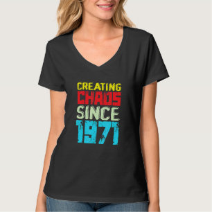 Creëer chaos sinds 1971, 51 jaar, veroorzaakt Chao T-shirt