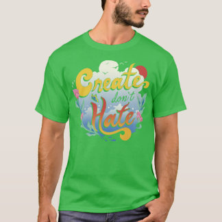 Creëer Dont Hate T-shirt