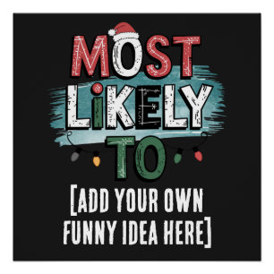 😂Creëer een zeer waarschijnlijk 🎄 grappig kerstc Perfect Poster