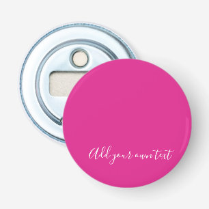 Creëer Eigen CERISE PINK Aangepaste tekst Button Flesopener