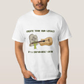 Creëer je eigen nalatenschap t-shirt (Voorkant)