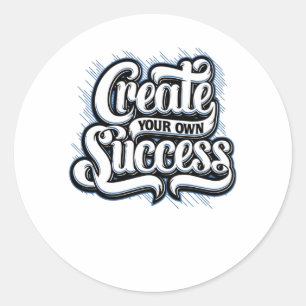 Creëer je eigen succes ronde sticker