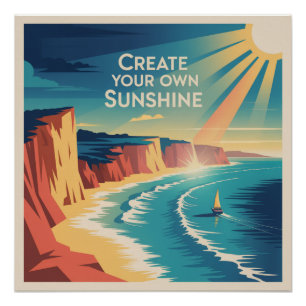 Creëer Je Eigen Zonneschijn Perfect Poster