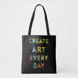 Creëer kunst elke dag tote bag