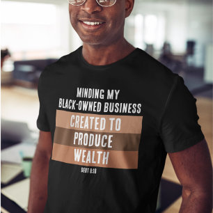 CREËER OM RIJKDOM TE PRODUCEREN Melanine Business T-shirt