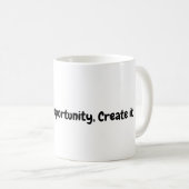 Creëer Opportunity-Mok Koffiemok (Voorkant rechts)