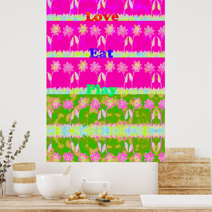 Creëer Uw eigen Eat Love en Play Colorful Floral Poster