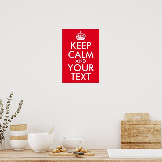 Creëer Uw eigen kalm en Jouw tekst houden Poster (Keuken)