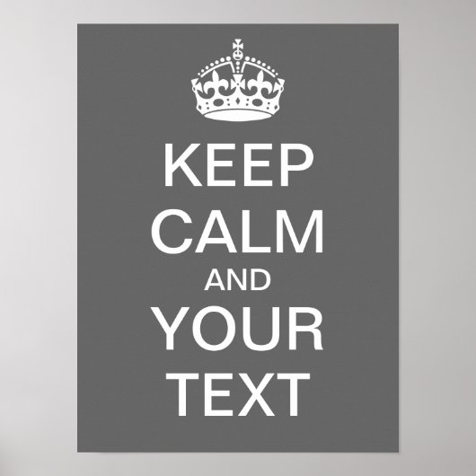 Creëer uw eigen "Kalm houden en doorgaan" Poster! Poster (Voorkant)